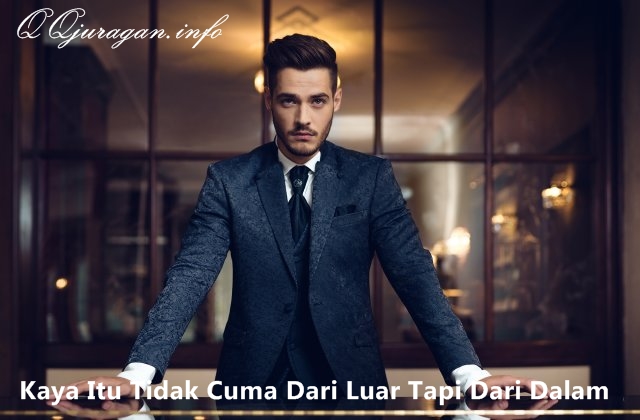 Kaya Itu Tidak Cuma Dari Luar Tapi Dari Dalam