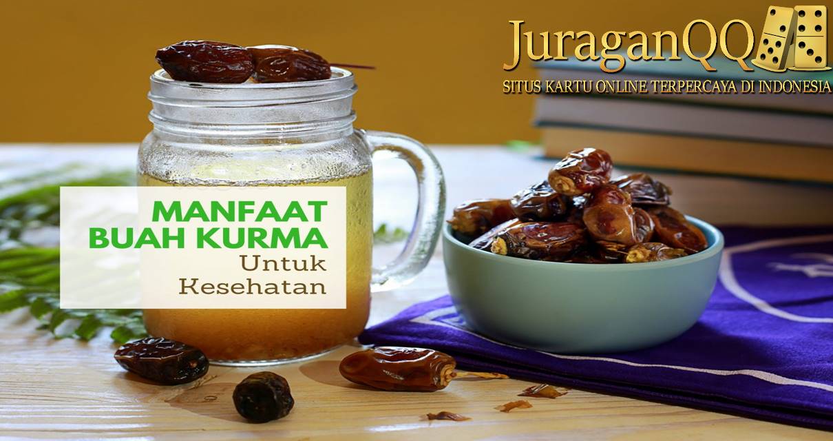 Manfaat Buah Kurma Bagi Kesehatan